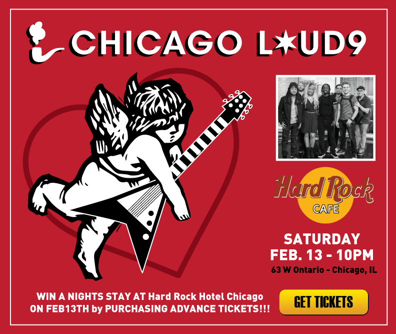 Chicago Loud 9 - Hard Rock Cafe - Feb. 13